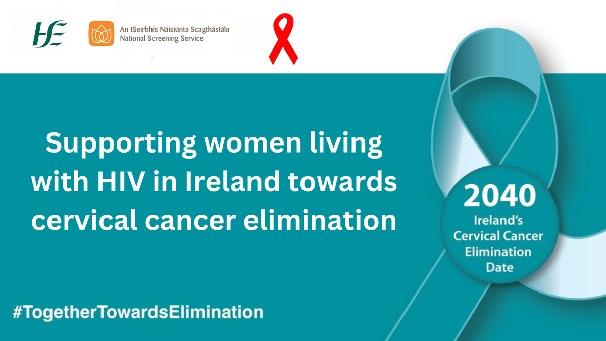 Supporting women living with HIV in Ireland on the road to cervical ...